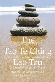 Title: The Tao Te Ching, Eighty-one Maxims from the Father of Taoism, Author: Colin Bradshaw-Jones