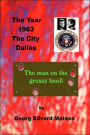 1963 Dallas the Man on the Grassy Knoll