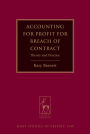 Accounting for Profit for Breach of Contract: Theory and Practice