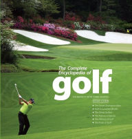 The Complete Encyclopedia of Golf: Second Edition