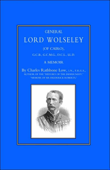 General Lord Wolseley (of Cairo): A Memoir / Edition 2