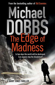 Title: The Edge of Madness (Harry Jones Series #2), Author: Michael Dobbs