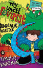 My Uncle Foulpest: Dinosaur Disaster