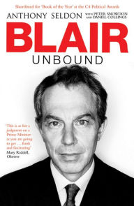 Title: Blair Unbound, Author: Anthony Seldon