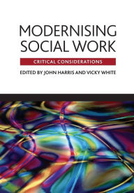 Title: Modernising social work: Critical considerations, Author: John Harris