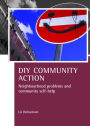 DIY Community Action: Neighbourhood Problems and Community Self-Help