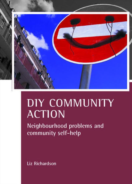 DIY Community Action: Neighbourhood problems and community self-help