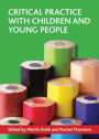 Critical practice with children and young people