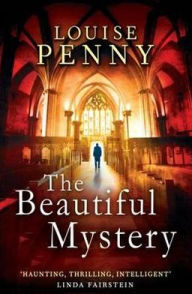 The Beautiful Mystery (Chief Inspector Gamache Series #8)