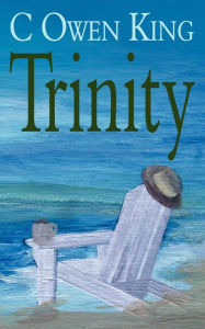 Title: Trinity, Author: C. Owen King