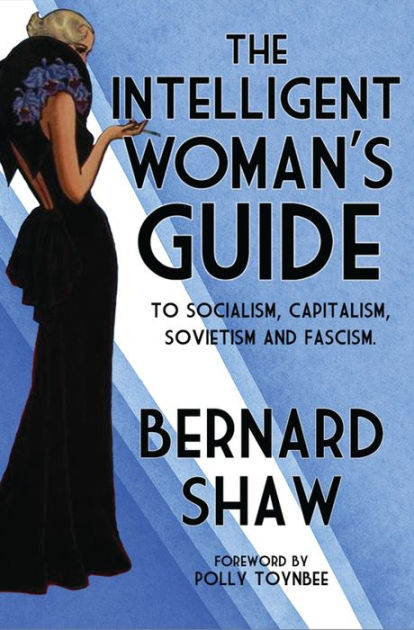 the-intelligent-woman-s-guide-by-bernard-shaw-paperback-barnes-noble