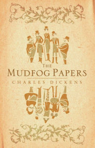 Title: The Mudfog Papers, Author: Charles Dickens