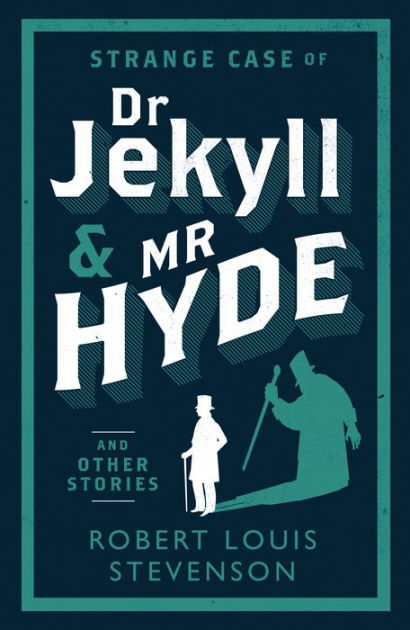 Strange Case Of Dr Jekyll & Mr Hyde: And Other Stories By Robert Louis ...