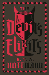 Title: The Devil's Elixirs: Annotated Edition, Author: E.T.A. Hoffmann