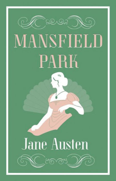 Austen,　(Alma　Barnes　Paperback　Jane　Mansfield　Park:　by　Evergreens)　Annotated　Classics　Edition　Noble®