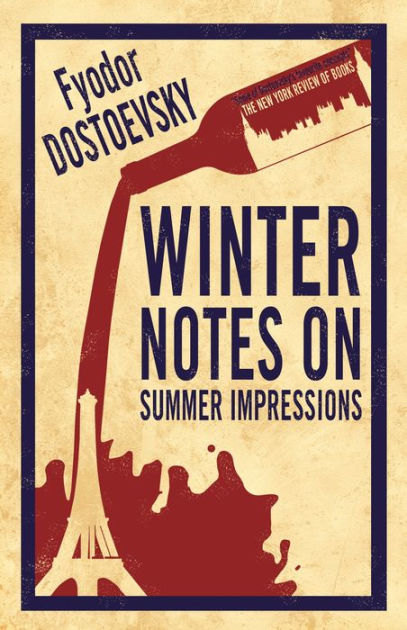 Winter Notes on Summer Impressions: New Translation by Fyodor