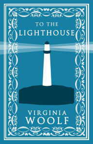 Title: To the Lighthouse: Annotated Edition (Alma Classics Evergreens), Author: Virginia Woolf