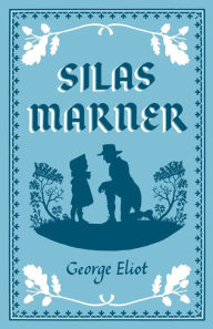 Title: Silas Marner, Author: George Eliot