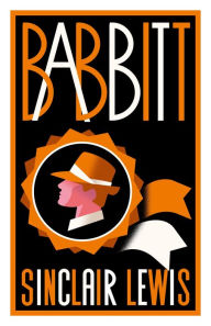 Title: Babbitt: Fully annotated edition with over 300 notes (Alma Classics Evergreens), Author: Sinclair Lewis