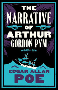 Title: The Narrative of Arthur Gordon Pym and Other Tales: Annotated Edition, Author: Edgar Allan Poe