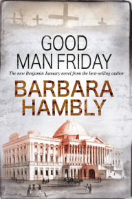 Title: Good Man Friday (Benjamin January Series #12), Author: Barbara Hambly