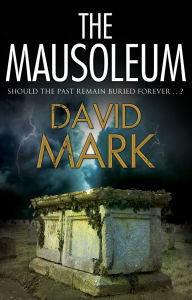 Title: The Mausoleum, Author: David Mark