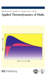 Title: Applied Thermodynamics of Fluids, Author: Anthony R H Goodwin