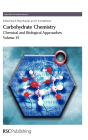 Carbohydrate Chemistry: Chemical and Biological Approaches, Volume 35