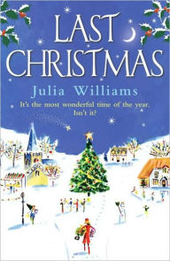 Title: Last Christmas, Author: Julia Williams