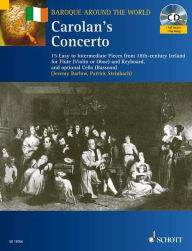Carolan's Concerto: 15 Easy to Intermediate Pieces from 18th-Century Ireland for Flute and Keyboard, optional Cello