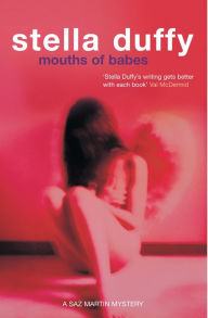 Title: Mouths of Babes, Author: Stella Duffy