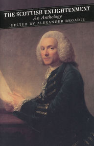 Title: The Scottish Enlightenment: An Anthology, Author: Alexander Broadie