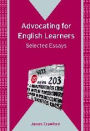Advocating for English Learners: Selected Essays