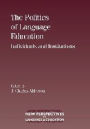 The Politics of Language Education: Individuals and Institutions