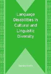 Title: Language Disabilities in Cultural and Linguistic Diversity, Author: Deirdre Martin