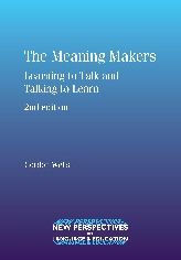 Title: The Meaning Makers: Learning to Talk and Talking to Learn / Edition 2, Author: Gordon Wells