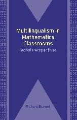 Title: Multilingualism in Mathematics Classrooms: Global Perspectives, Author: Richard Barwell