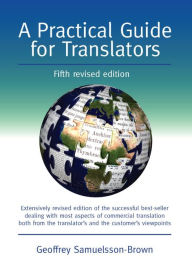 Title: A Practical Guide for Translators, Author: Geoffrey Samuelsson-Brown