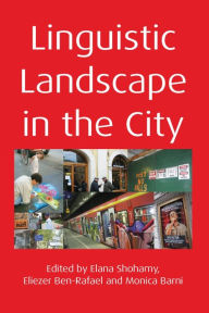 Title: Linguistic Landscape in the City, Author: Elana Shohamy