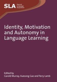 Title: Identity, Motivation and Autonomy in Language Learning, Author: Garold Murray