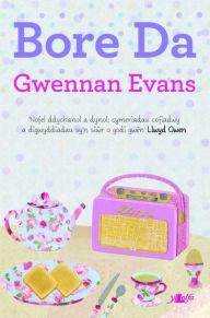 Title: Cyfres y Dderwen: Bore Da, Author: Gwennan Evans