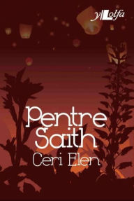 Title: Cyfres y Dderwen: Pentre Saith, Author: Ceri Elen