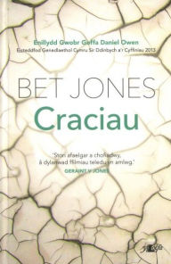 Title: Craciau - Enillydd Gwobr Goffa Daniel Owen 2013, Author: Bet Jones