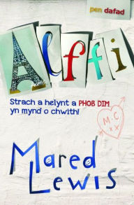 Title: Cyfres Pen Dafad: Alffi, Author: Mared Lewis
