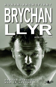 Title: Brychan Llyr - Hunan-Anghofiant: Hunan-Anghofiant, Author: Brychan Llyr