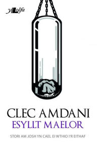 Title: Cyfres Copa: Clec Amdani, Author: Esyllt Maelor