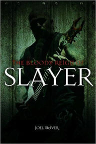 The Bloody Reign of Slayer