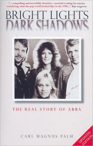Bright Lights Dark Shadows: The Real Story of ABBA