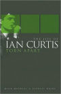 Ian Curtis: Torn Apart