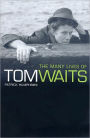 Many Lives of Tom Waits